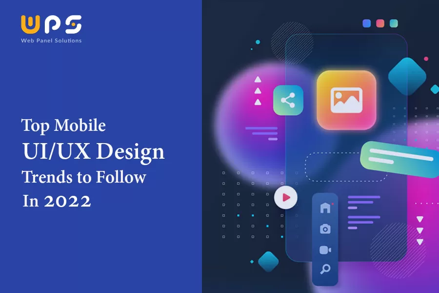 Top UI UX Design Trends To Follow In 2022