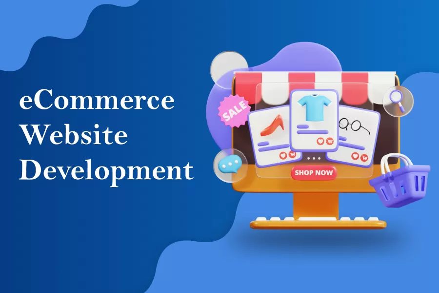 How to Choose the Right eCommerce Website Development Services for Your Business