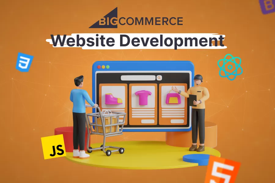 How to Choose the Right BigCommerce Website Development Company