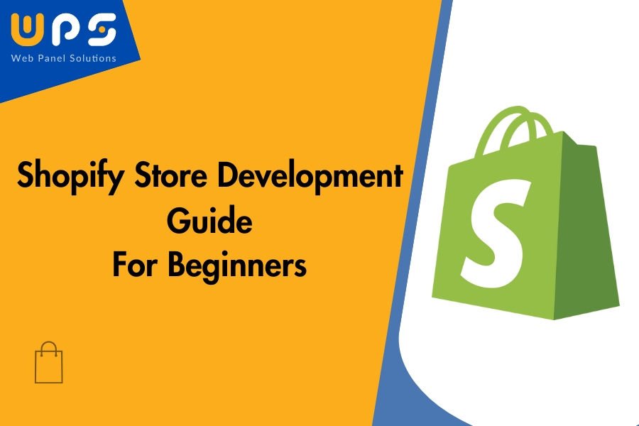 Shopify Store Development Guide: For Beginners