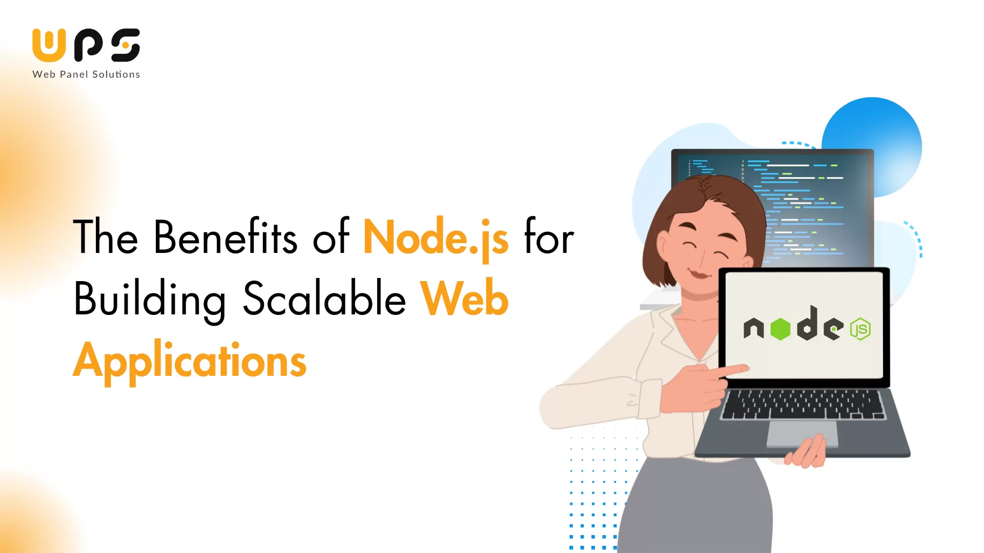 The Benefits of Node.js for Building Scalable Web Applications