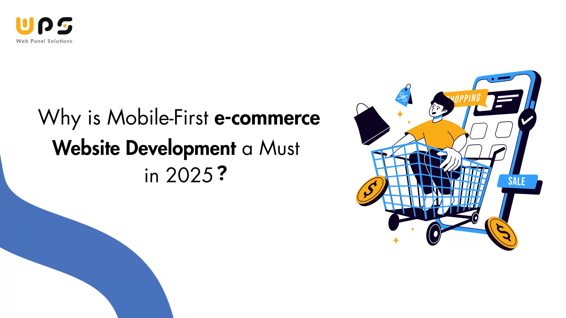 Why is Mobile-First e-commerce Website Development a Must in 2025?