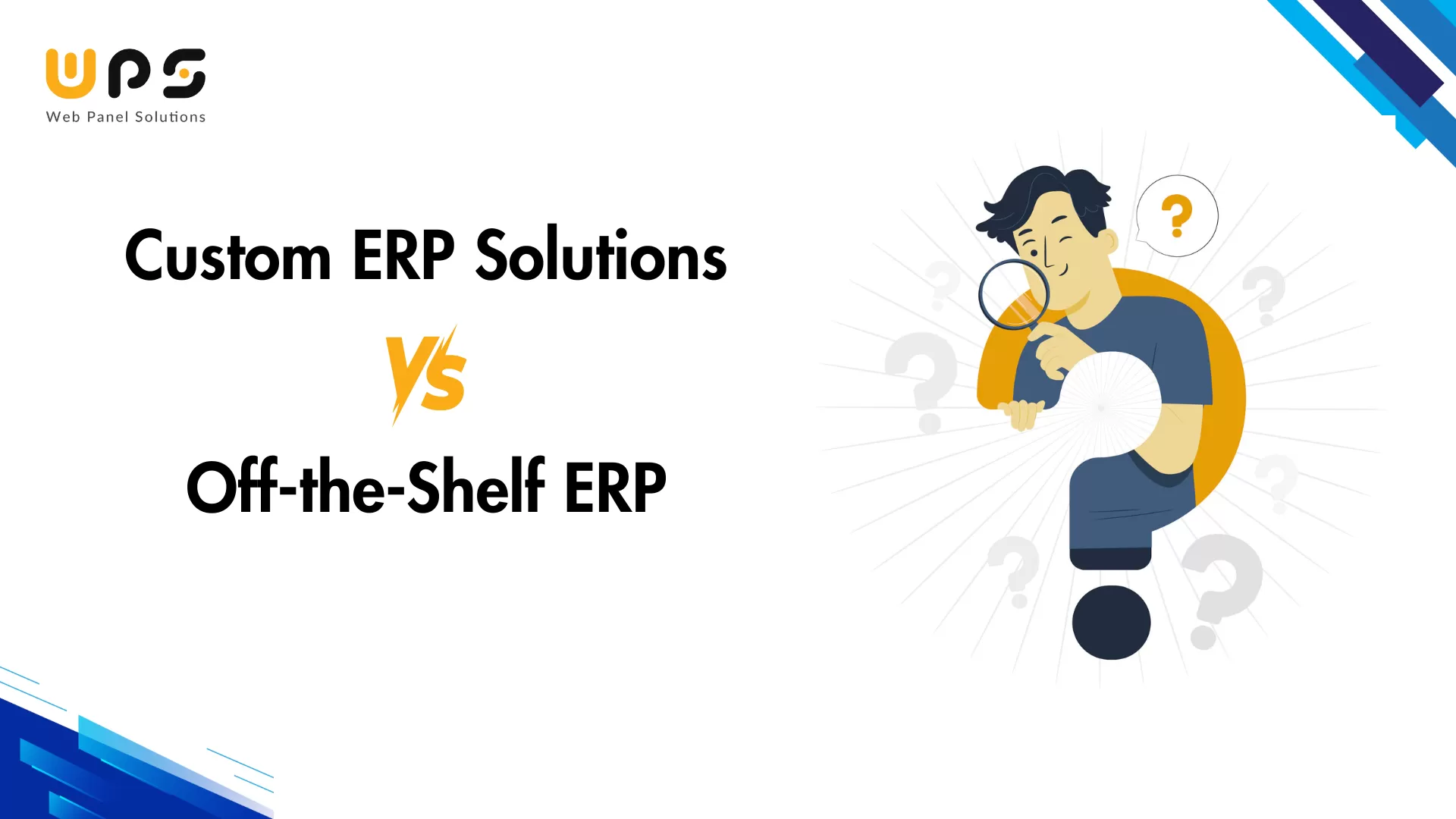 Custom ERP Solutions vs Off-the-Shelf ERP- Which is Better?