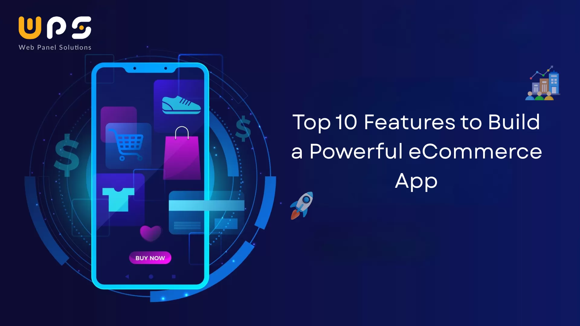 Top 10 Features to Build a Powerful eCommerce App for Startups and Enterprises