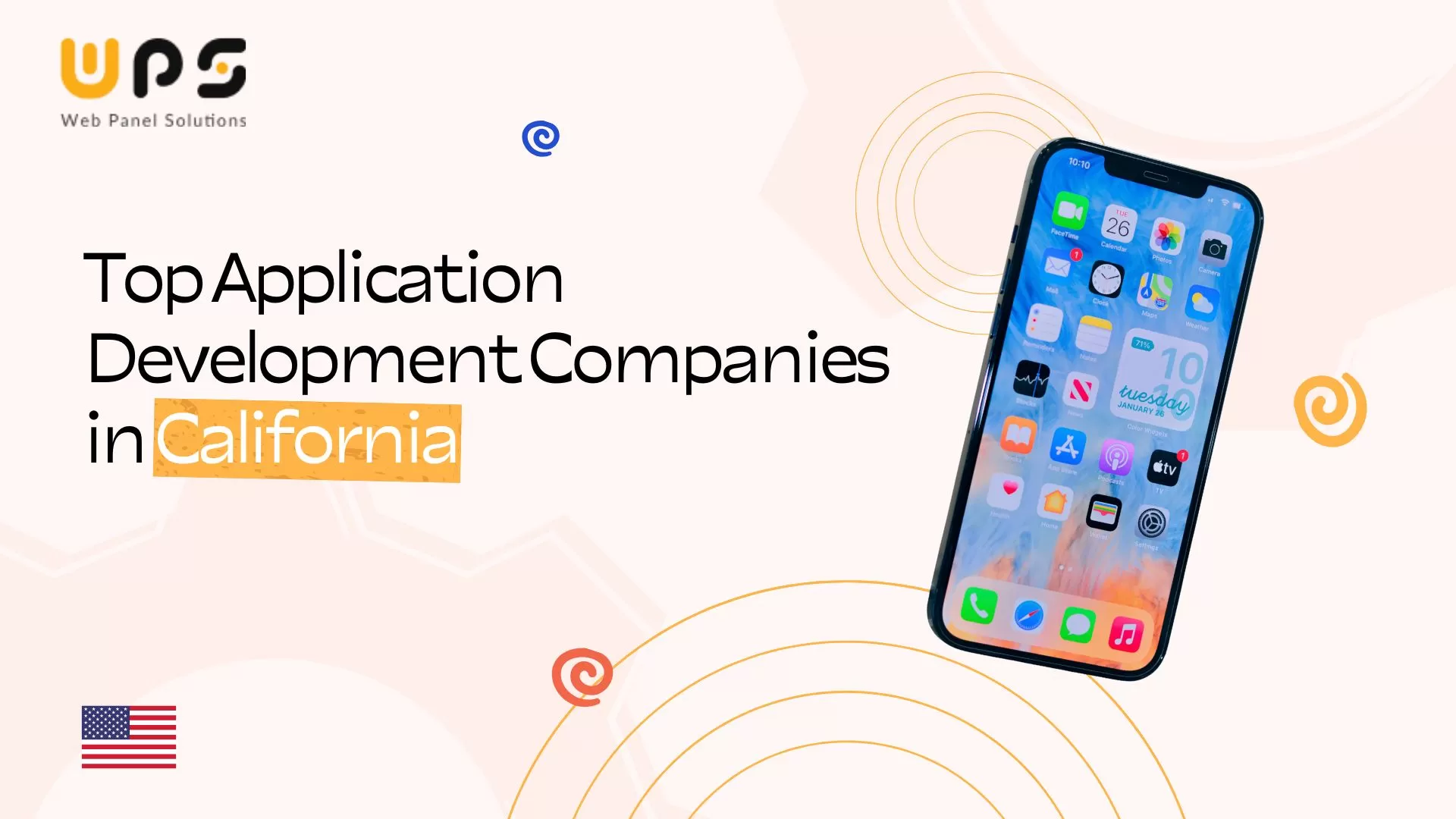 Top Application Development Companies in California: Innovators Shaping the Future of Tech